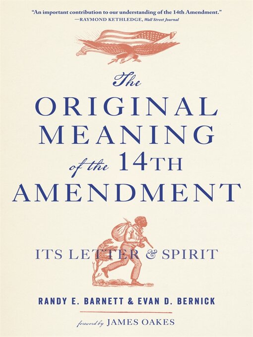 Title details for The Original Meaning of the Fourteenth Amendment by Randy E. Barnett - Available